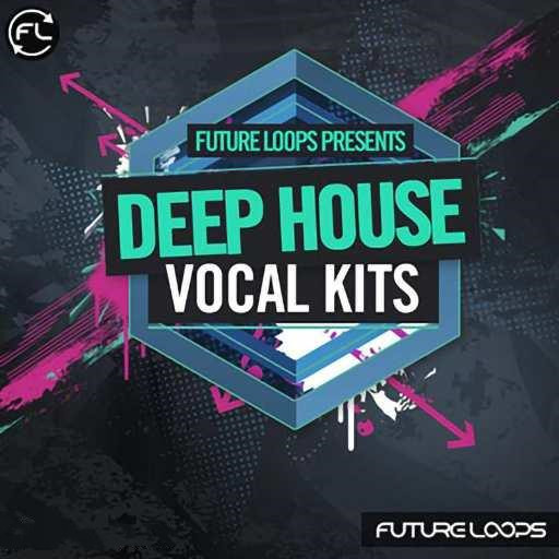 Future Loops Deep House Vocal Kits WAV-DECiBEL