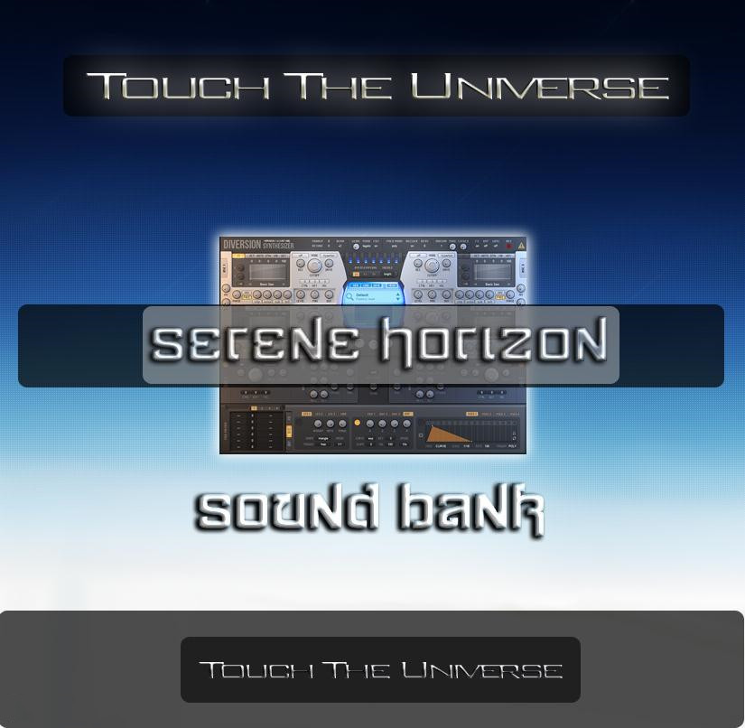 Serene Horizon for Diversion from Touch The Universe