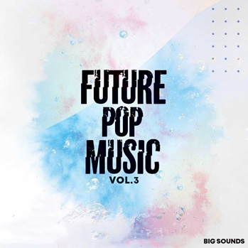 Big Sounds Future Pop Music Volume 3 MULTi-FORMAT-DISCOVER