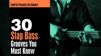 Truefire Stu Hamm’s 30 Slap Bass Grooves You MUST Know Tutorial