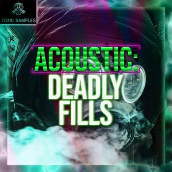 Toxic Samples Acoustic Deadly Fills WAV-FANTASTiC