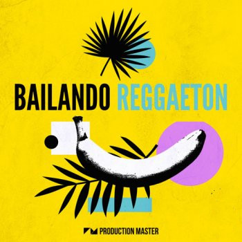 Production Master Bailando Reggaeton WAV-FANTASTiC