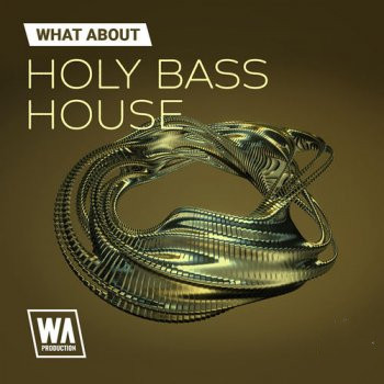 W. A. Production Holy Bass House WAV MIDI ABLETON SERUM