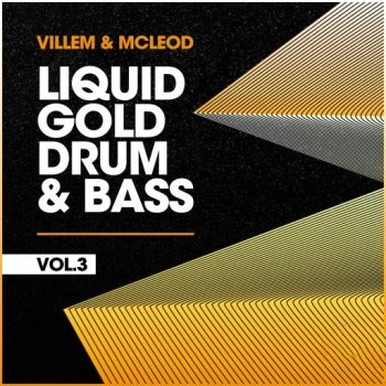 Villem & McLeod Samples & Sounds Liquid Gold Drum & Bass VOL 3 WAV-FANTASTiC