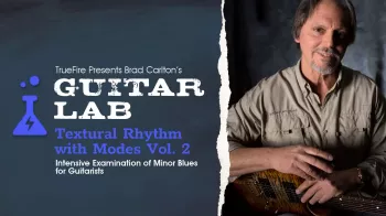 Truefire Brad Carlton’s Guitar Lab: Textural Rhythm With Modes Vol. 2 Tutorial
