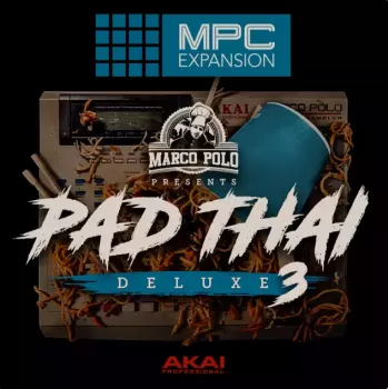 AkaiPro Marco Polo Presents Pad Thai Deluxe Vol 3 v1.0.2 AKAi MPC EXPANSiONS WiN