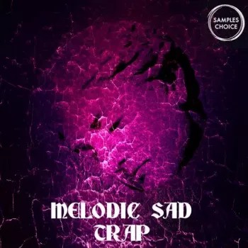 Samples Choice Melodic Sad Trap WAV-FANTASTiC
