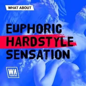 WA Production Euphoric Hardstyle Sensation WAV MIDI
