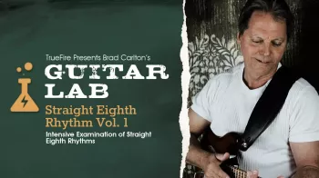 Truefire Brad Carlton’s Guitar Lab: Straight Eighth Rhythm Vol. 1 Tutorial