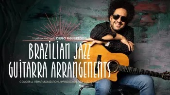 Truefire Diego Figueiredo’s Brazilian Jazz Guitarra Arrangements Tutorial