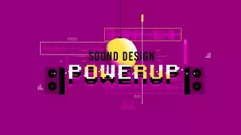 Motion Design School Sound Design Powerup TUTORiAL
