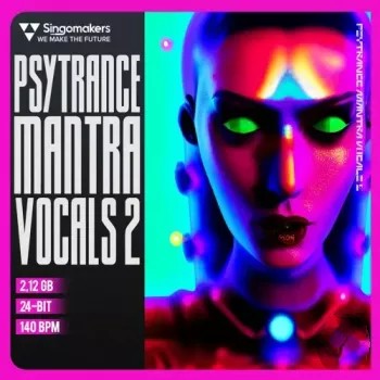 Singomakers Psytrance Mantra Vocals 2 MULTiFOR​​MAT-FANTASTiC