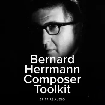 Spitfire Audio Bernard Herrmann Composer Toolkit KONTAKT