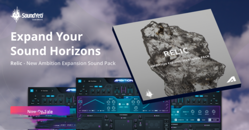 电影合成音色 – Sound Yeti Relic Ambition Expansion Pack KONTAKT-FANTASTiC