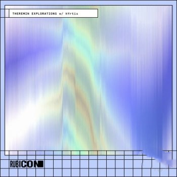 Rubicon Theremin Explorations whyrtis WAV-FANTASTiC