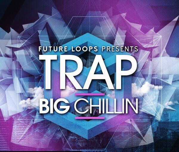 Future Loops Trap Big Chillin WAV-DECiBEL