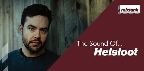编曲教程 – Mixtank.tv The Sound Of Helsloot TUTORiAL-DECiBEL