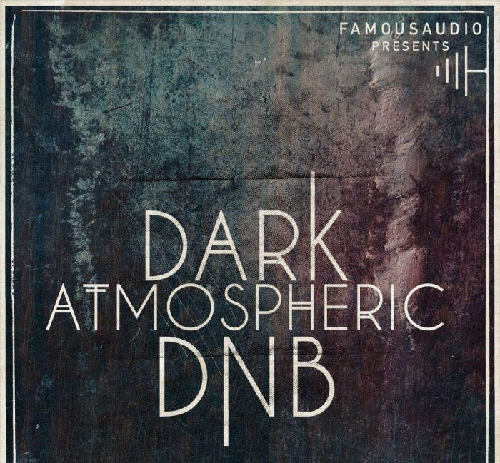 Famous Audio Dark Atmospheric DnB WAV-FANTASTiC