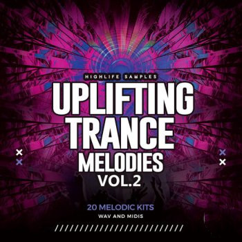 HighLife Samples Uplifting Trance Melodies Vol.2 WAV MIDI-DECiBEL