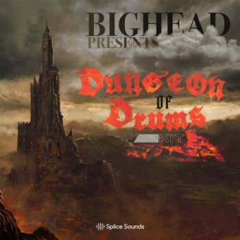 Splice Sounds BIGHEAD PRESENTS Dungeon of Drums Kit WAV-FANTASTiC