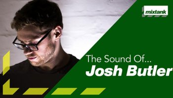 Mixtank Production Masterclass | The Sound Of… Josh Butler