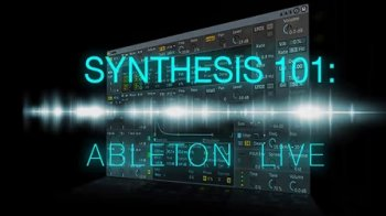 Skillshare Synthesis 101 Ableton Live TUTORiAL-FANTASTiC