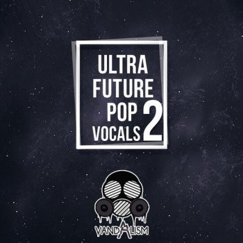 Vandalism Ultra Future Pop Vocals 2 MULTiFORMAT-DECiBEL