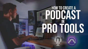 Skillshare How to Create a Podcast in Pro Tools TUTORiAL-FANTASTiC