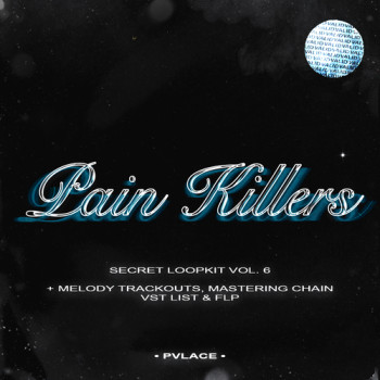 PVLACE Pain Killers Pack FLP VSTs MIDIs Trackouts + Samples + MIDIs-FANTASTiC