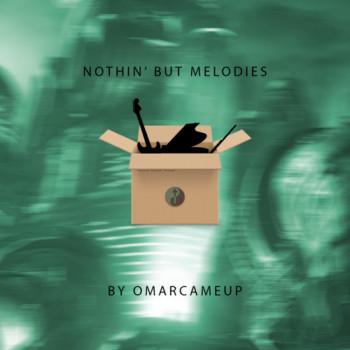 OmarCameUp NOTHIN’ But Melodies WAV-FANTASTiC