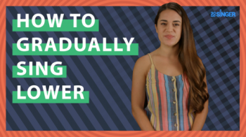 30 Day Singer How to Gradually Sing Lower TUTORiAL-FANTASTiC
