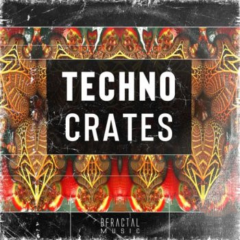 BFractal Music Techno Crates WAV-FANTASTiC