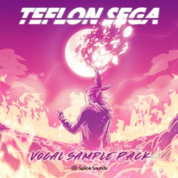 Splice Sounds Teflon Sega Vocal Sample Pack WAV-FANTASTiC