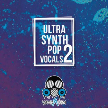 Vandalism Ultra Synth Pop Vocals 2 WAV MIDI-DECiBEL