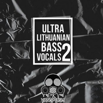 Vandalism Ultra Lithuanian Bass Vocals 2 WAV