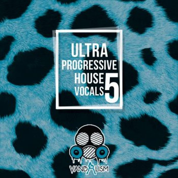 Vandalism Ultra Progressive House Vocals 5 WAV