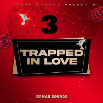 Jermar SoundZ Trapped In Love 3 WAV-FANTASTiC