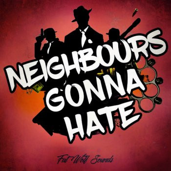 Fat Wolf Sounds Neighbours Gonna Hate WAV-FANTASTiC