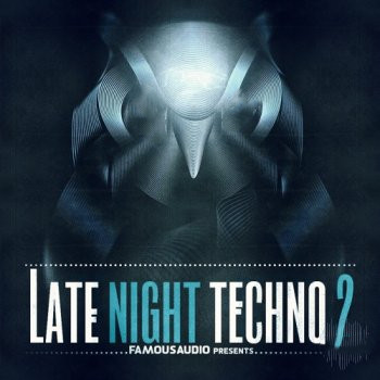 Famous Audio Late Night Techno Vol 2 WAV-FANTASTiC