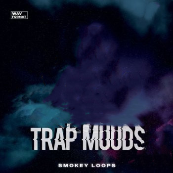 Smokey Loops Trap Moods WAV-FANTASTiC