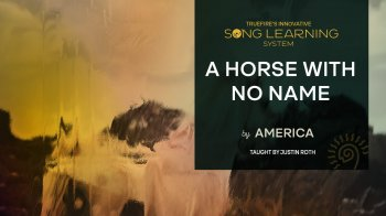 Truefire Justin Roth’s Song Lesson: A Horse With No Name Tutorial