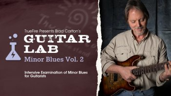 Truefire Brad Carlton’s Guitar Lab: Minor Blues Vol. 2 Tutorial