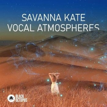 Black Octopus Sound Dawdio Savanna Kate Vocal Atmospheres WAV MIDI-DECiBEL