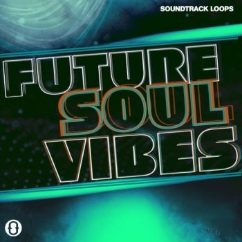 Soundtrack Loops Future Soul Vibes WAV-FANTASTiC