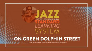 Truefire Frank Vignola’s Jazz Standard Learning System: On Green Dolphin Street Tutorial