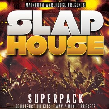 Mainroom Warehouse Slap House Superpack Wav MIDI Spire Sylenth1 Serum