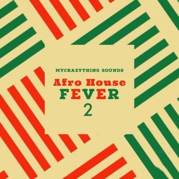 Mycrazything Sounds Afro House Forever Vol 2 WAV-DECiBEL