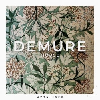 Zenhiser Demure House WAV-FANTASTiC