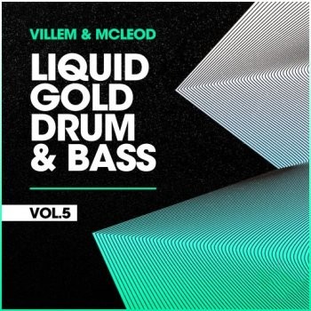 Villem & McLeod Samples & Sounds Liquid Gold Drum & Bass VOL 5 WAV-FANTASTiC