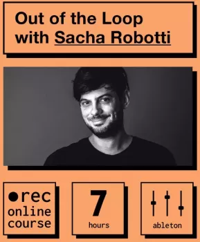 IO Music Academy Out of the Loop with Sacha Robotti TUTORiAL